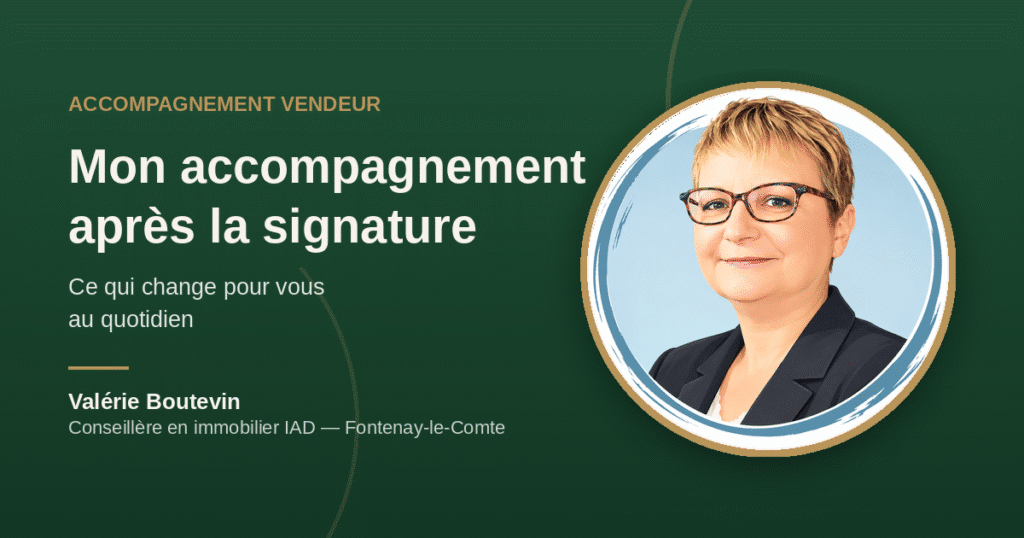 Valérie Boutevin, conseillère en immobilier à Fontenay-le-Comte : de la première visite à la signature du mandat